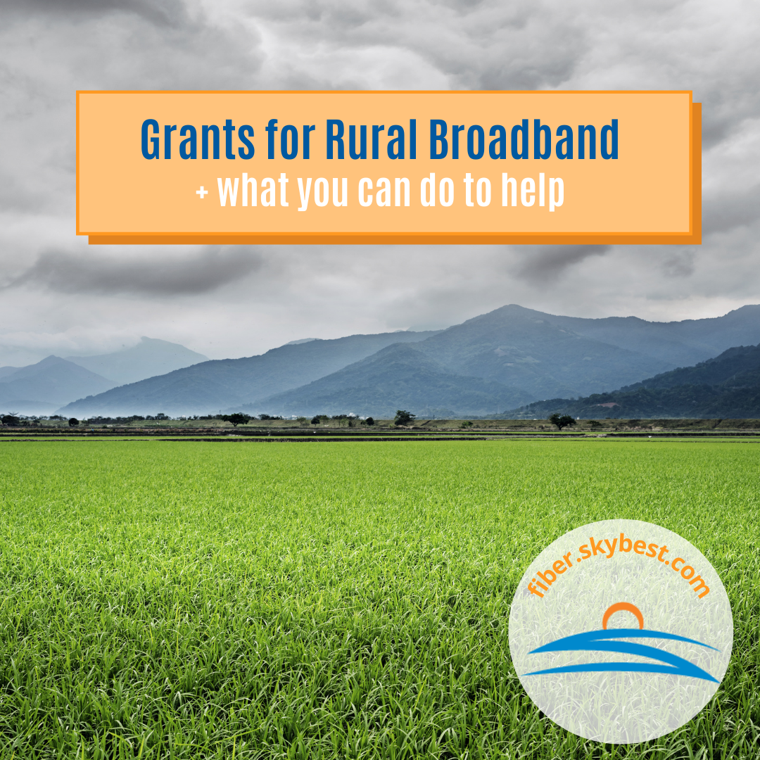 Understanding Grants for Rural Broadband & How You Can Help Us